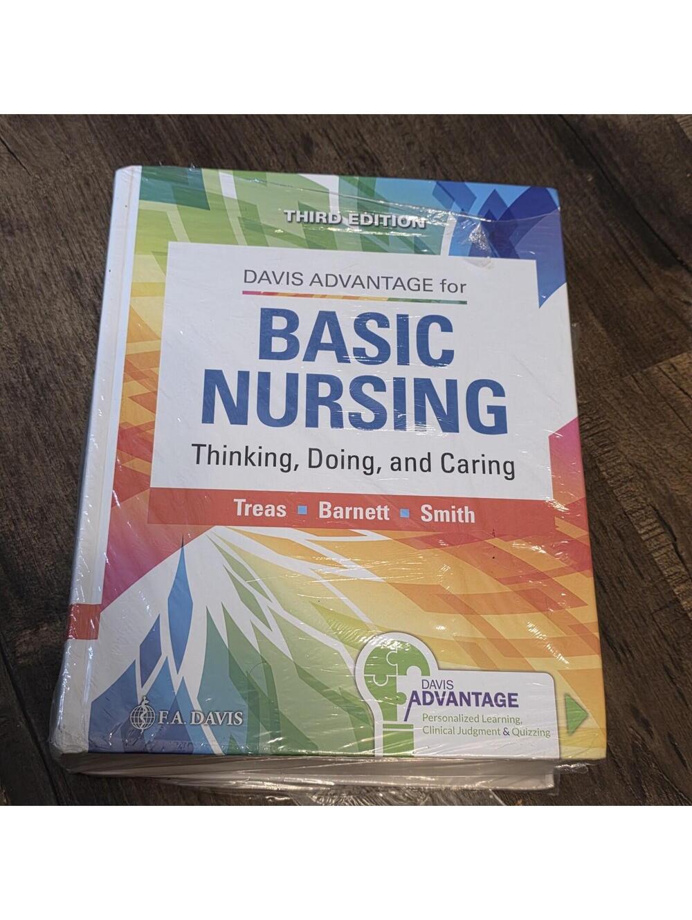 New Sealed Davis Advantage Basic Nursing: Thinking, Doing, and Caring 3rd ED